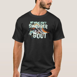 Es ist Gicht T-Shirt