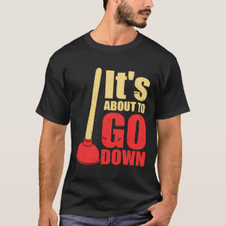 Es Ist Gleich So Weit Witz Lustiger Klempner-Stöps T-Shirt
