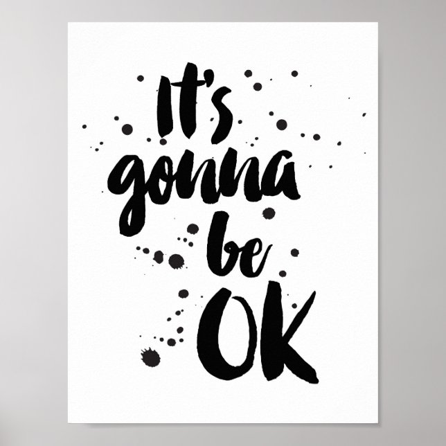 Es ist Gonna Be Ok Art Print Poster (Vorne)