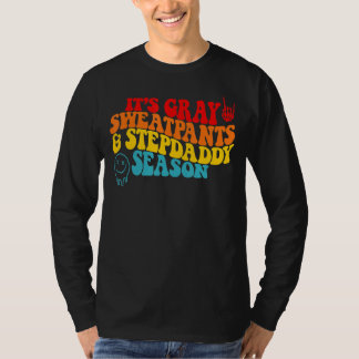 Es ist graue Sweatpants & Stepdaddy-Saison T-Shirt