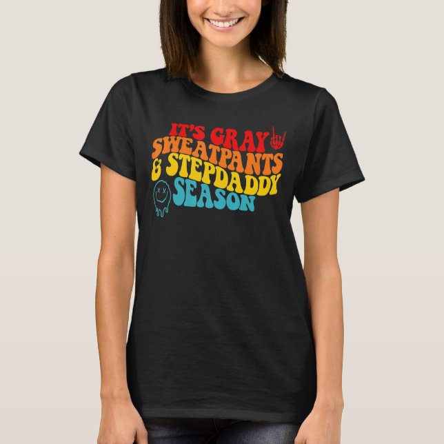 Es ist graue Sweatpants & Stepdaddy-Saison T-Shirt (Vorderseite)