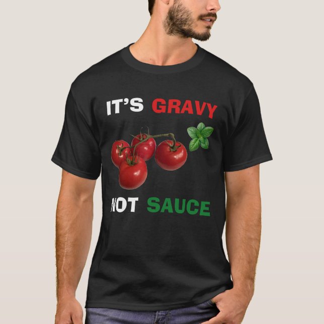 Es ist Gravy, nicht Sauce Italienisch T-Shirt (Vorderseite)
