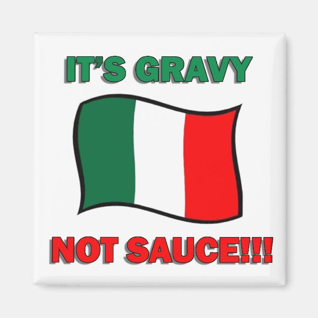 Es ist Gravy nicht sauce lustige Italienische Pizz Magnet (Vorne)