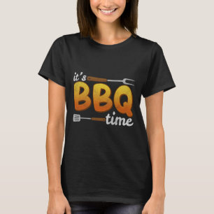 Es ist Grillen Time Grilling Grillen Lover Fleisch T-Shirt