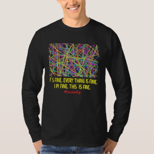 Es ist gut alles ist gut, ich bin gut in der Vorsc T-Shirt