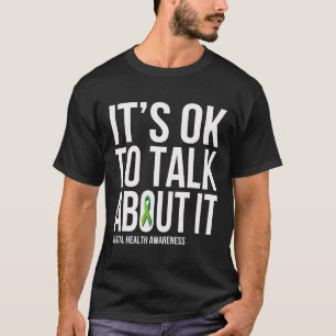 Es ist gut, darüber zu reden, psychische Gesundhei T-Shirt