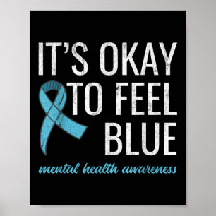 Es ist gut, ein blaues Bewusstsein für psychische  Poster