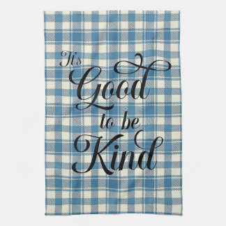 Es ist gut, freundlich zu sein, Blau-Weiß-Gingham Geschirrtuch
