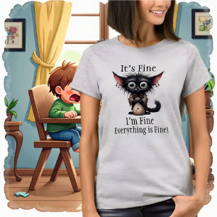 Es ist gut, ich bin gut, alles ist gut T - Shirt