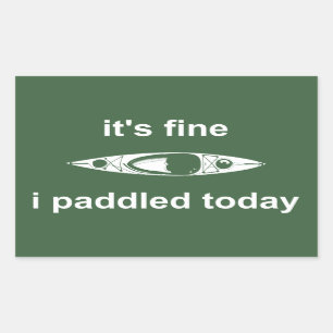 Es ist gut, ich habe heute gepaddelt rechteckiger aufkleber