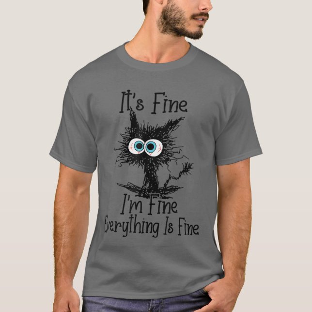 Es ist gut, mir geht's gut, alles ist gut Lustige  T-Shirt (Vorderseite)