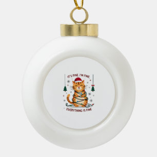 Es ist gut, mir geht's gut, alles ist gut Xmas Kat Keramik Kugel-Ornament