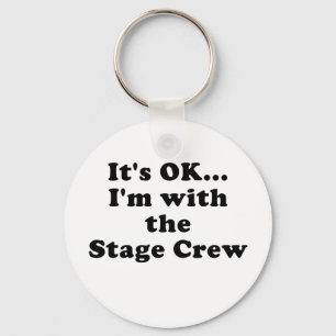 Es ist gut mit der Crew der Bühne Schlüsselanhänger
