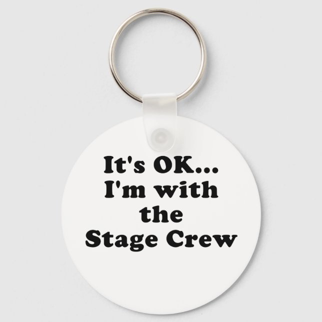 Es ist gut mit der Crew der Bühne Schlüsselanhänger (Vorderseite)