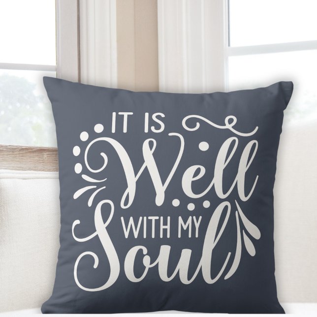 Es ist gut mit meinem Soul Glaube basiert Inspirat Kissen (It Is Well With My Soul Faith Based Inspirational Throw Pillow)