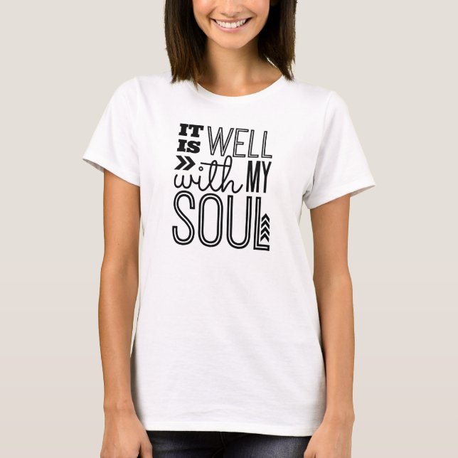 Es ist gut mit meinem Soul T-Shirt (Vorderseite)