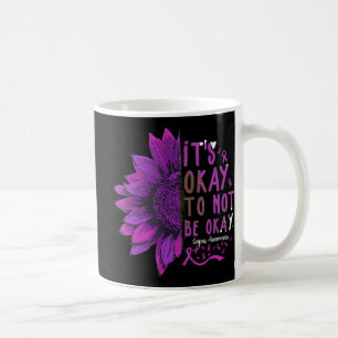 Es ist gut, nicht in Ordnung zu sein Sonnenblumen Kaffeetasse