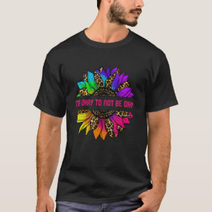 Es ist gut, nicht in Ordnung zu sein Sonnenblumen T-Shirt