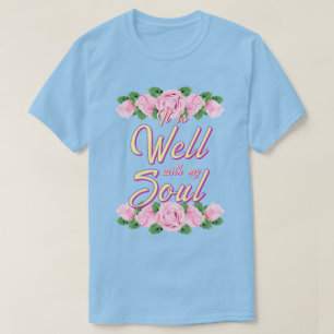 Es ist gut T-Shirt