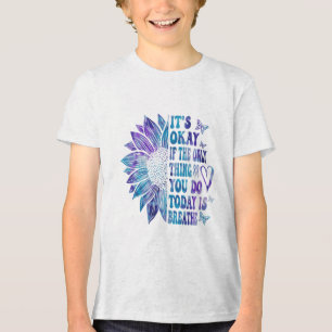 Es ist gut, wenn das Einzige, was du heute tust, d Tri-Blend Shirt