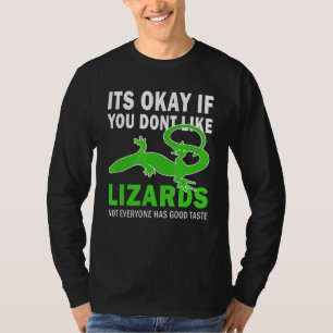 Es ist gut, wenn du Eidechsen nicht magst. Probier T-Shirt