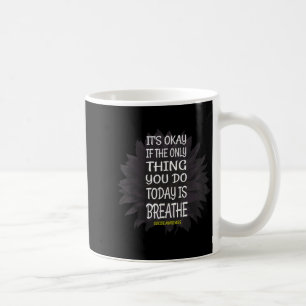 Es ist gut, wenn man nur das Suizid atmen kann P Kaffeetasse