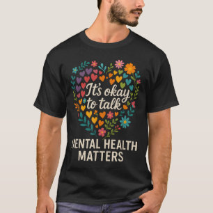 Es ist gut, wenn wir über das Bewusstsein für psyc T-Shirt