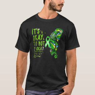 Es ist gut, wenn wir uns nicht über psychische Ges T-Shirt