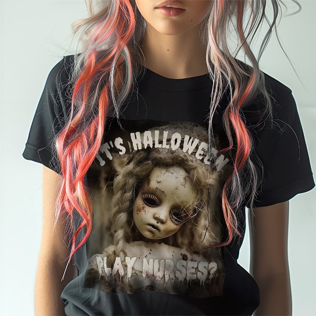 Es ist Halloween Play Nurses? Spuk Puppe T-Shirt (Von Creator hochgeladen)