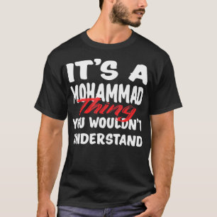 Es ist halt eine Mohammad-Sache, würdest du nicht T-Shirt