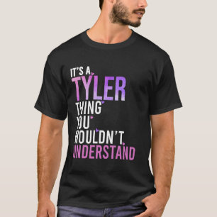 Es ist halt so ein Tyler-Ding, das würdest du Tyle T-Shirt