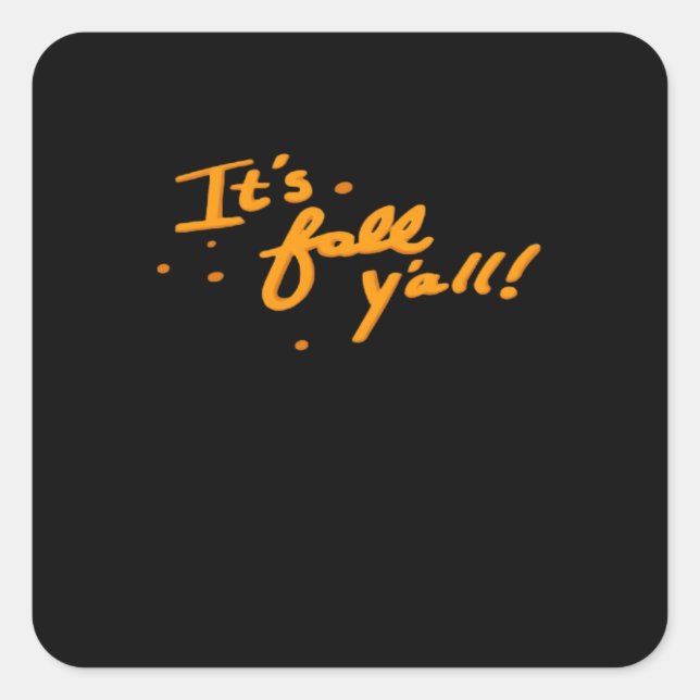Es ist Herbst Y’all Basic Lässig Quadratischer Aufkleber (Vorderseite)