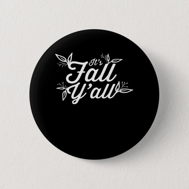 Es ist Herbst Y’all Buchstaben mit Blätter Button (Vorderseite)