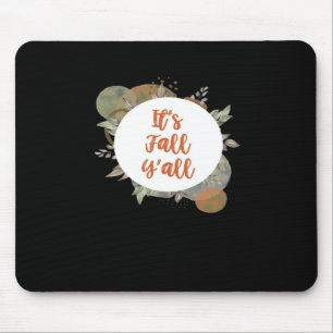 Es ist Herbst Y’all Cool einzigartig Mousepad