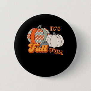 Es ist Herbst Y’all, Funny Pumpkins Zickzack Muste Button