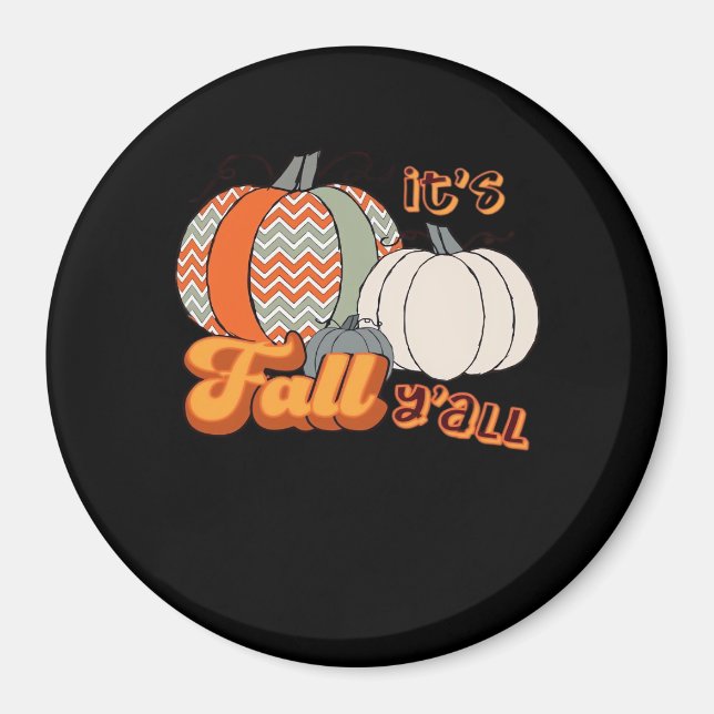 Es ist Herbst Y’all, Funny Pumpkins Zickzack Muste Magnet (Vorne)