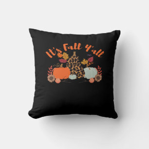 Es ist Herbst Y’all Hallo Fall glücklicher Herbst  Kissen