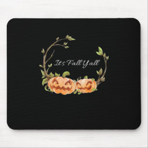 Es ist Herbst Y’all Halloween Cool einzigartig Mousepad