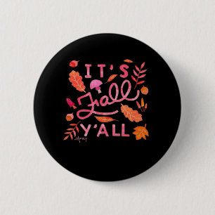 Es ist Herbst Y’all, handgeschriebenes Herbstangeb Button