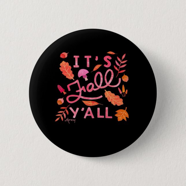 Es ist Herbst Y’all, handgeschriebenes Herbstangeb Button (Vorderseite)