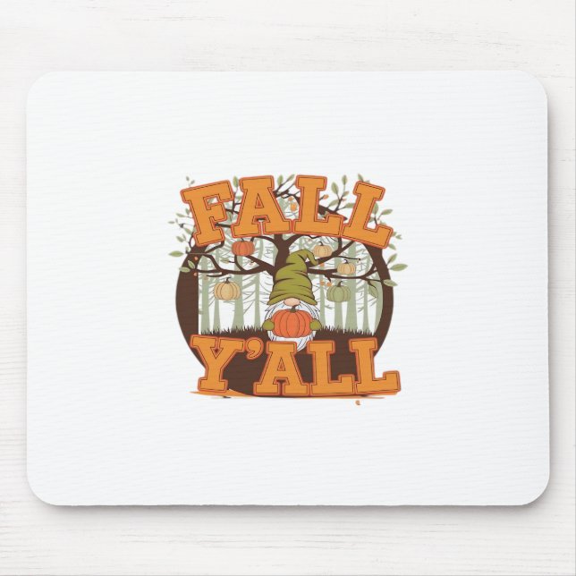 Es ist Herbst Y’all Pumpkin Gnome Herbst Lässig Mousepad (Vorne)