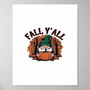 Es ist Herbst Y’all Pumpkin Gnome Herbst Retro Cla Poster