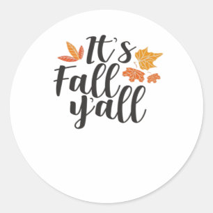Es ist Herbst Y’all Say Herbst Niedlicher Ahorn Bl Runder Aufkleber