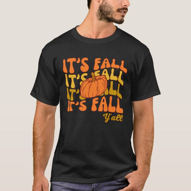 Es ist Herbst Y'all Happy Thanksgiving T-Shirt (Vorderseite)