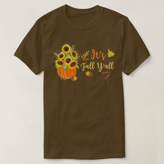 Es ist Herbst Y'all Niedlichen Sonnenblumen Pumpki T-Shirt (Design vorne)