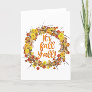 Es ist Herbst Y'all Orange Herbst Leaves Feiertagskarte