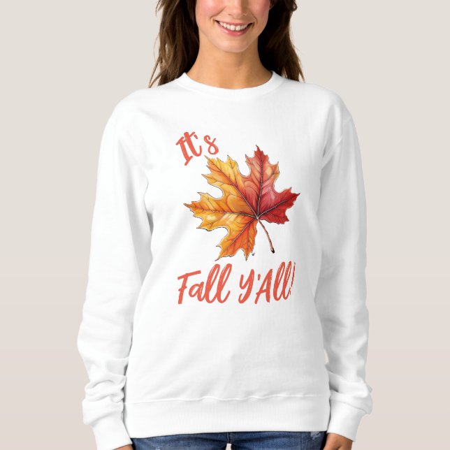 Es ist Herbst Y'All! Sweatshirt (Vorderseite)