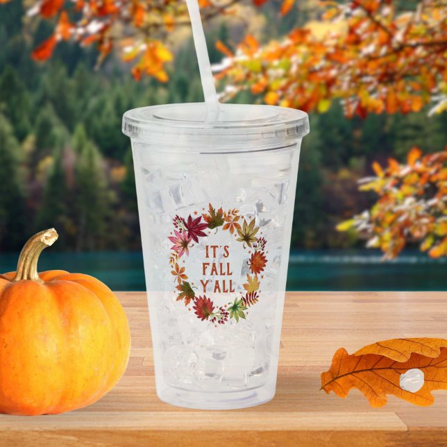 Es ist Herbst Y'alle Herbst Herbstlaub Erntedank Acryltrinkbecher (It's Fall Y'all Autumn Fall Leaves Thanksgiving Acrylic Tumbler)