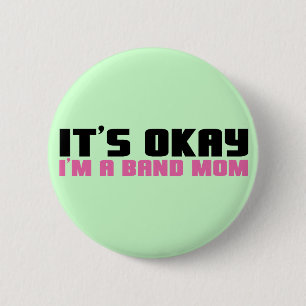 Es ist, ich ist eine Band-Mama okay Button