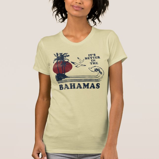 Es ist im Bahamas-T - Shirt besser (Vorderseite)